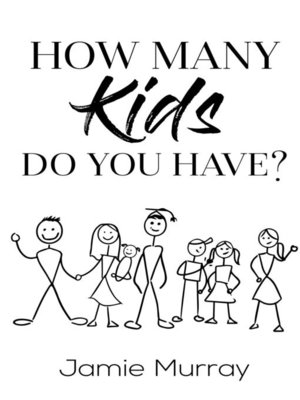 cover image of How Many Kids Do You Have?